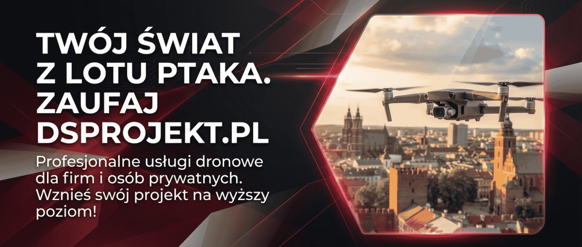 Twój świat z lotu ptaka - Profesjonalne usługi dronowe DSprojekt.pl